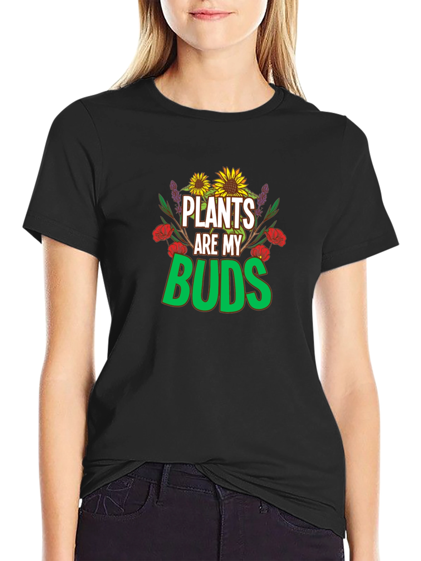 Plants are my Buds T-Shirt