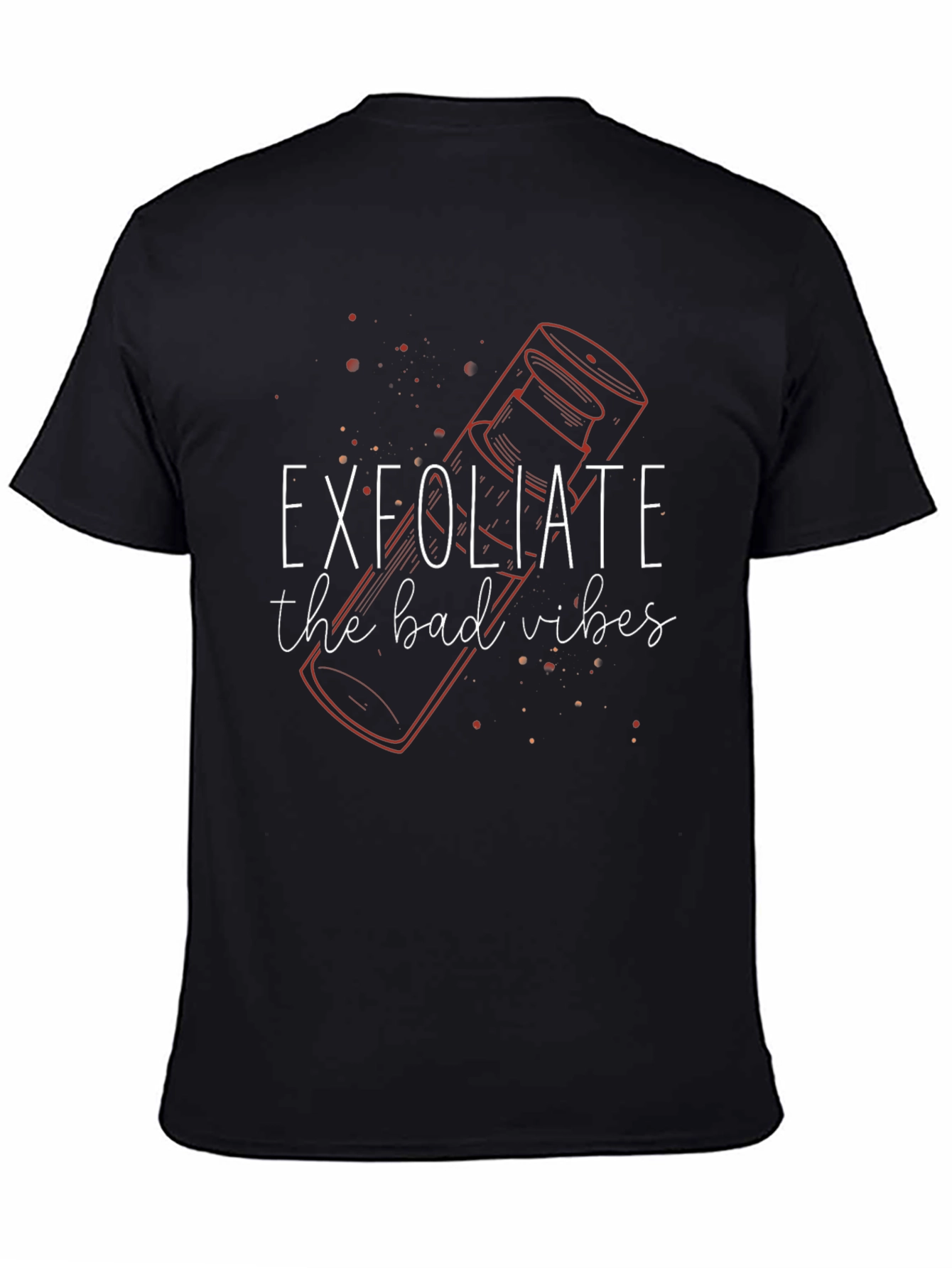 Exfoliate the Bad Vibes Graphic Tee