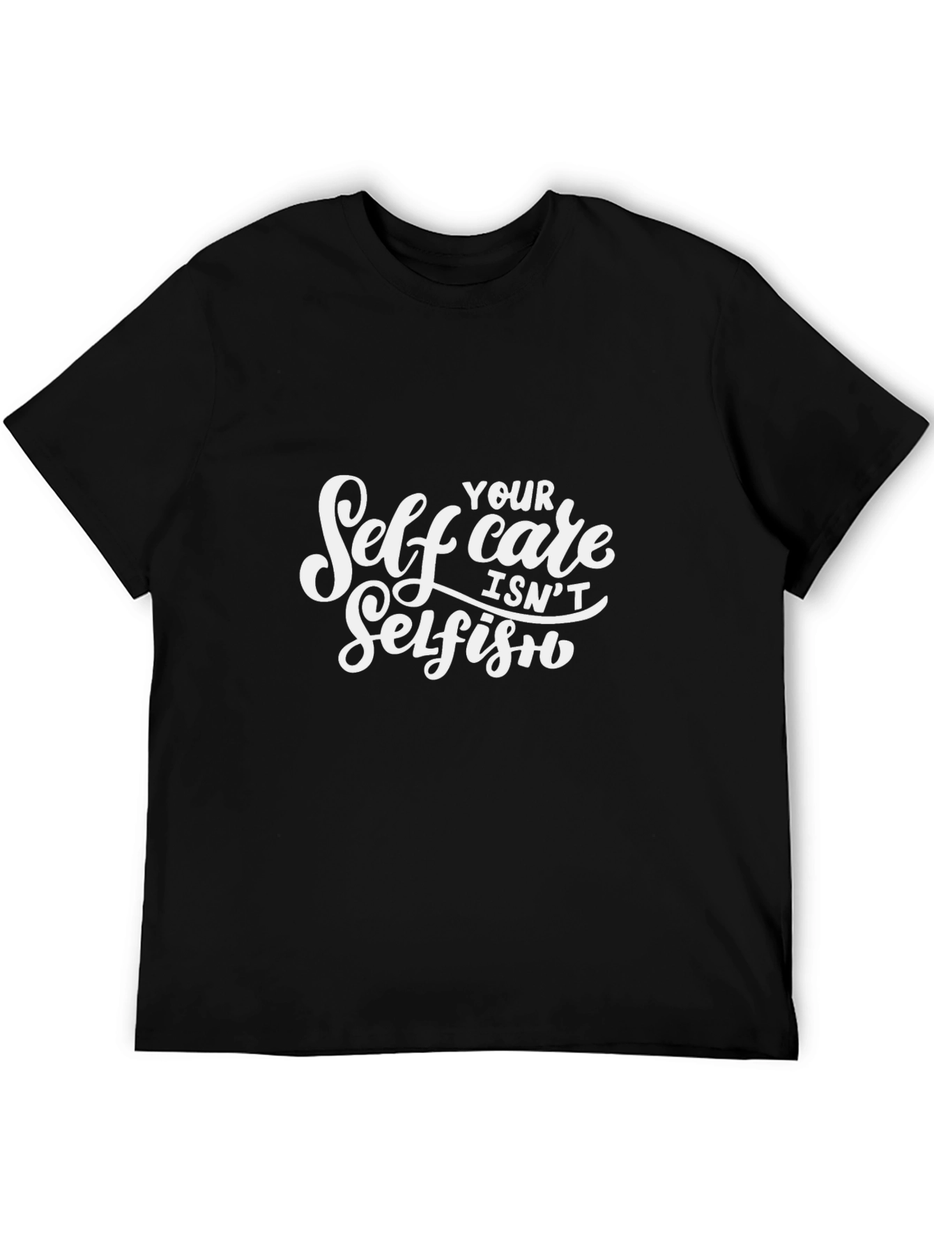 Self Care Isnt Selfish Graphic Tee
