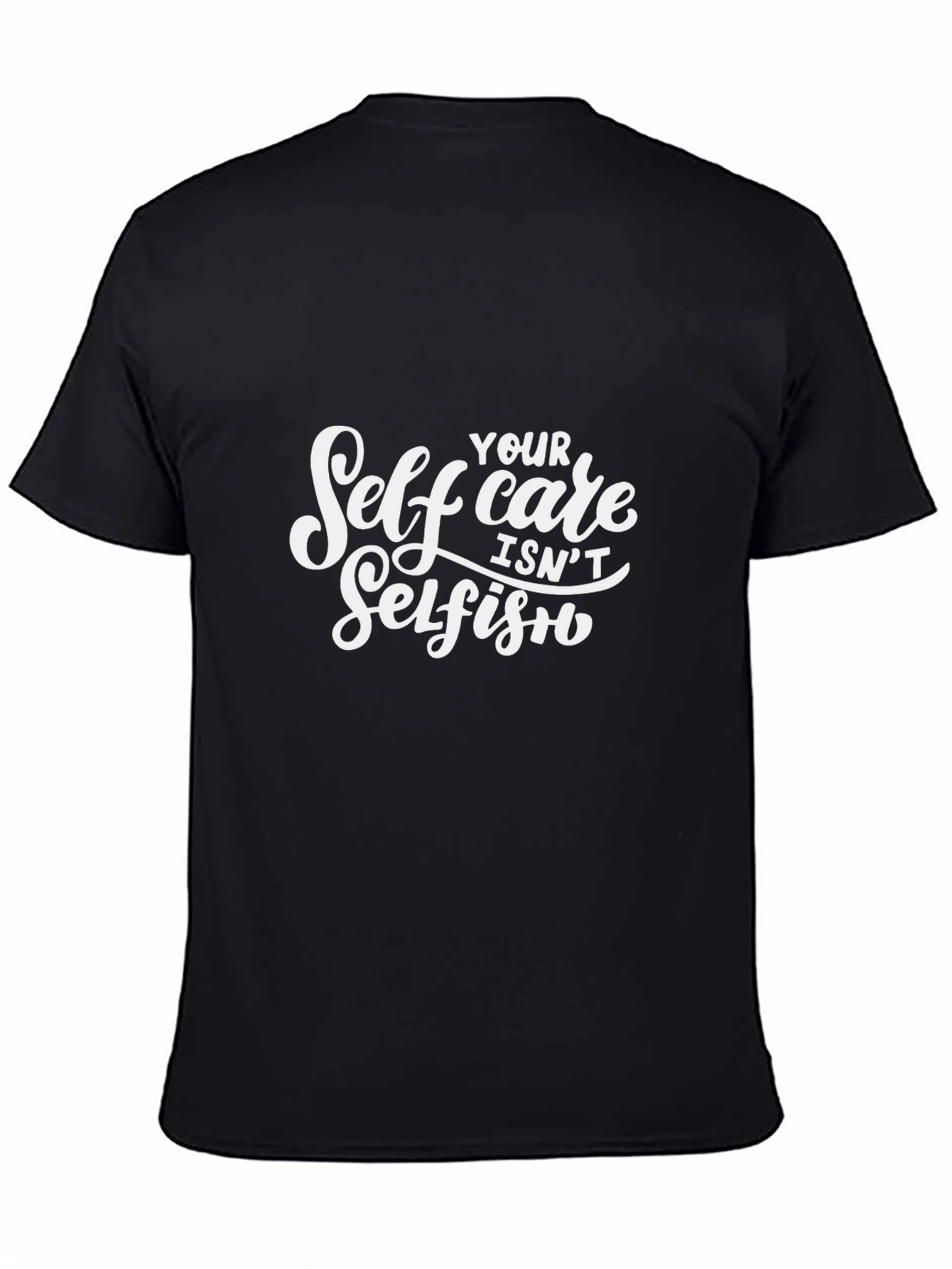Self Care Isnt Selfish Graphic Tee