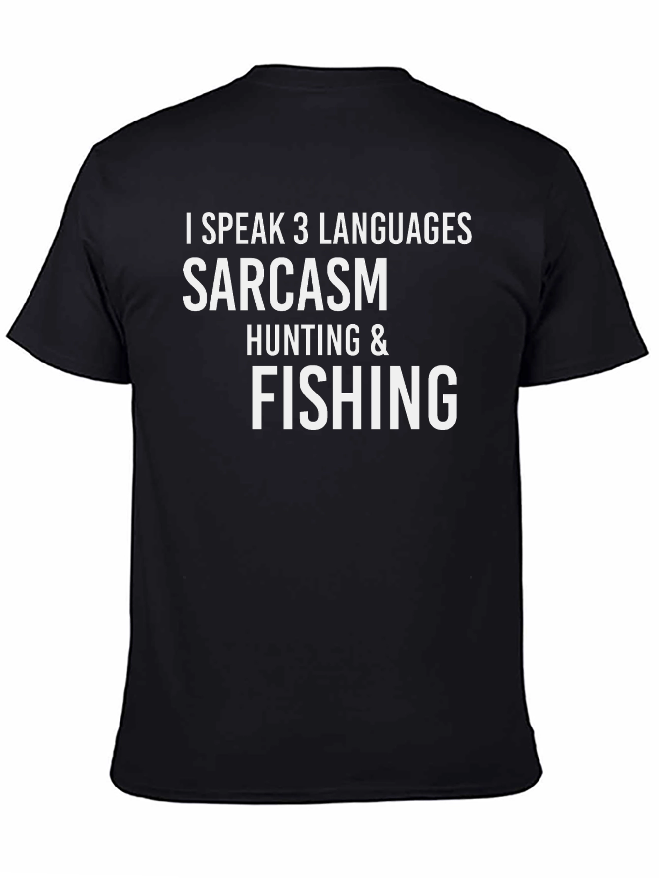 Sarcasm Hunting Fishing T-Shirt