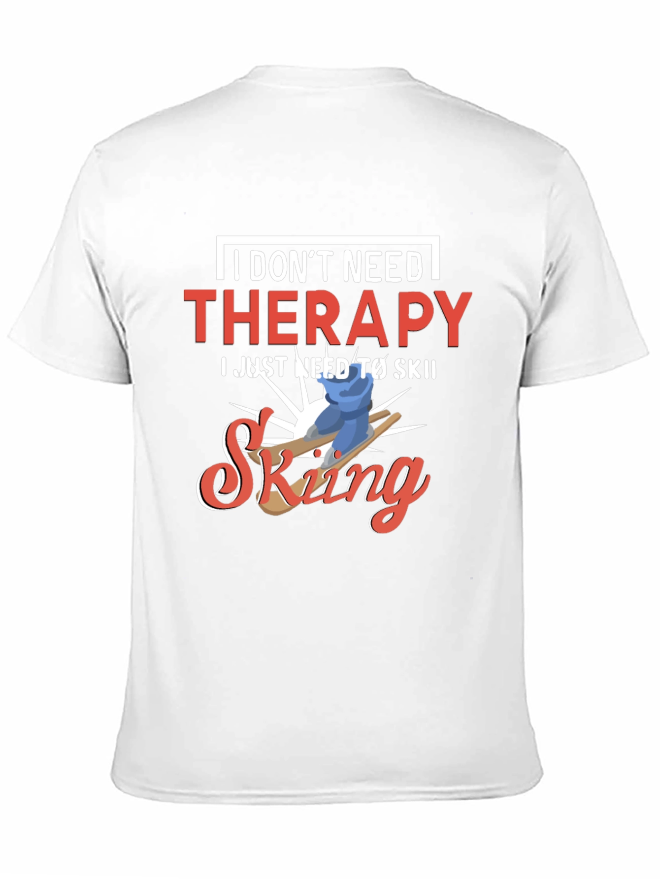 Funny Skiing T-Shirt - No Therapy Needed
