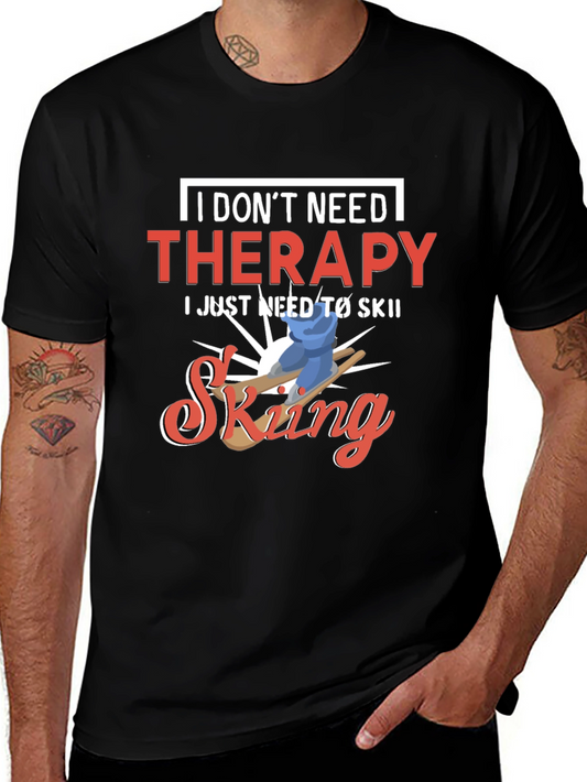 Funny Skiing T-Shirt - No Therapy Needed