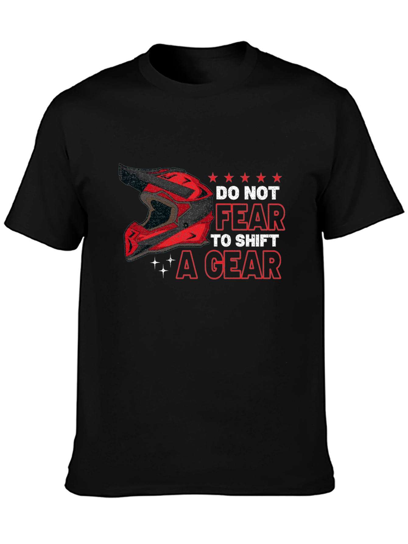 Do Not Fear to Shift a Gear Black T-Shirt