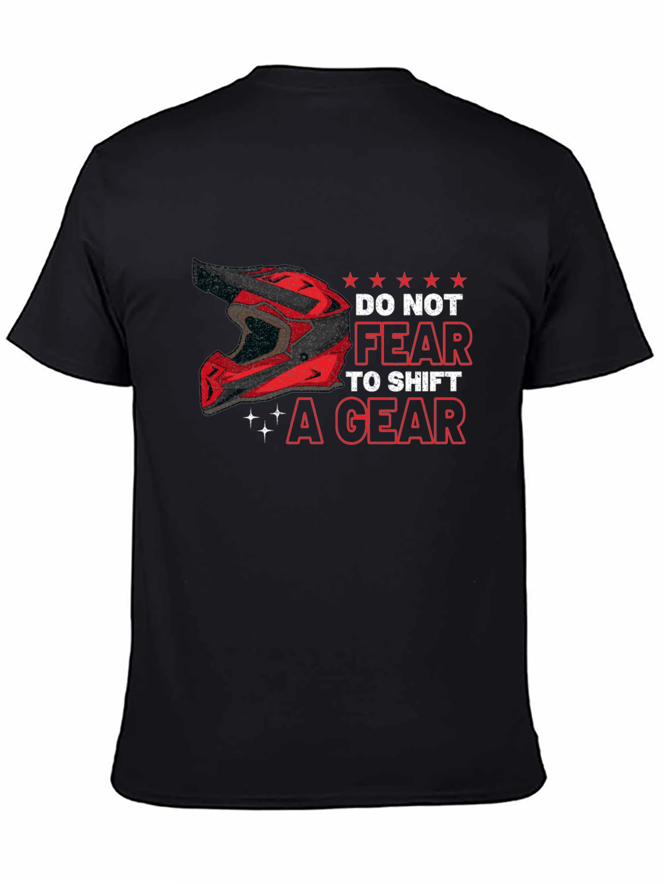 Do Not Fear to Shift a Gear Black T-Shirt