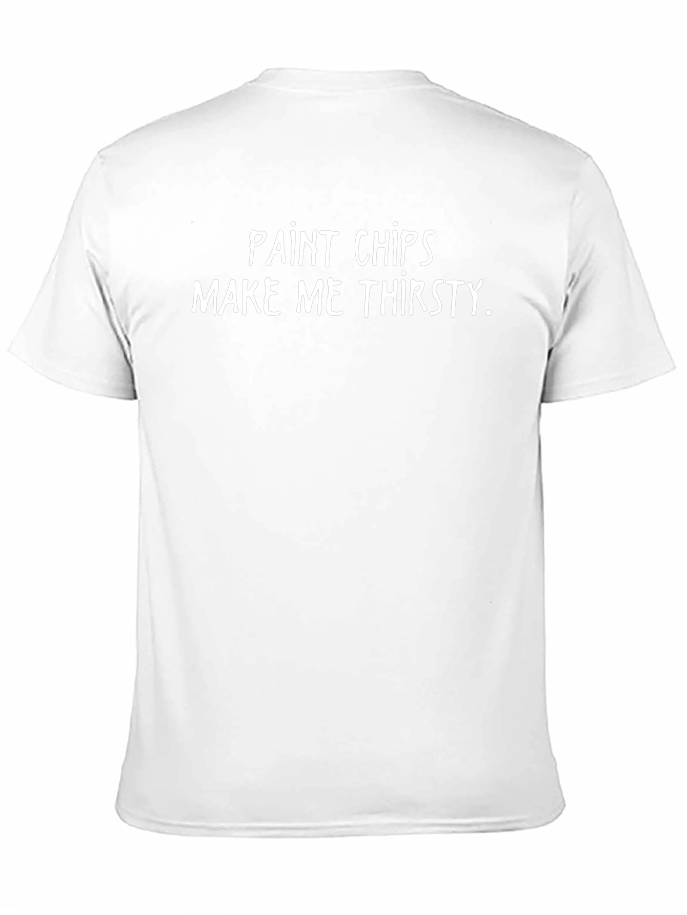 Paint Chips Make Me Thirsty Funny T-Shirt