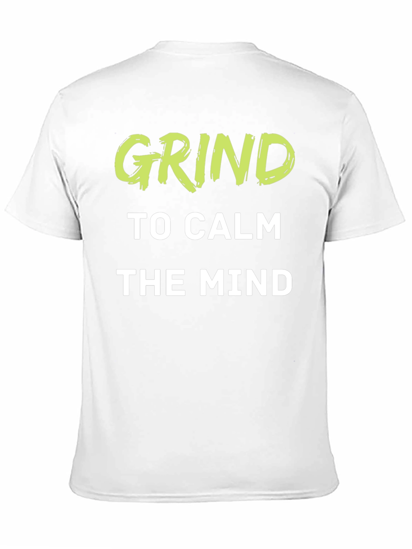 Grind to Calm the Mind T-Shirt