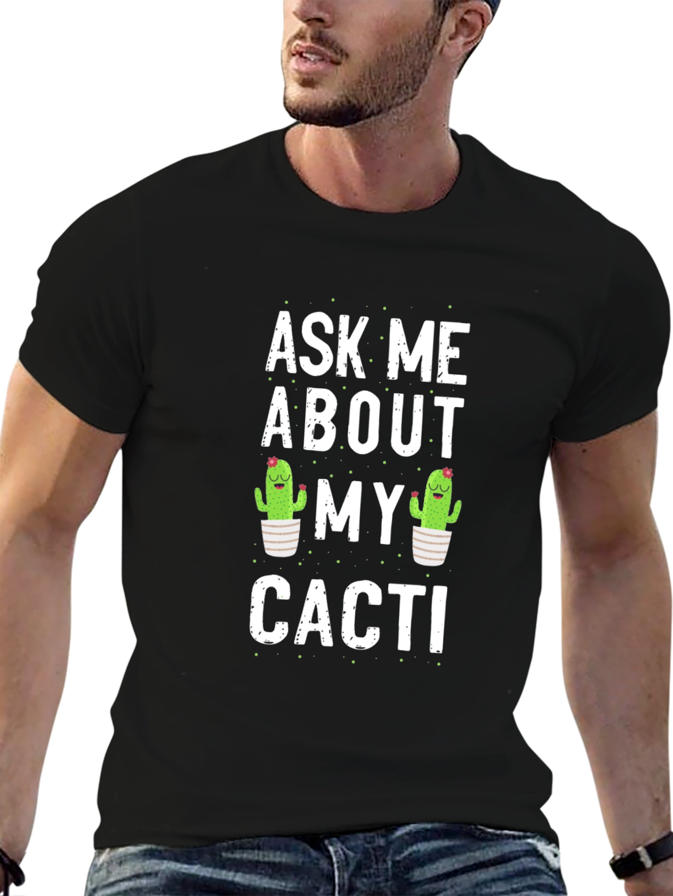 Ask Me About My Cacti Graphic T-Shirt