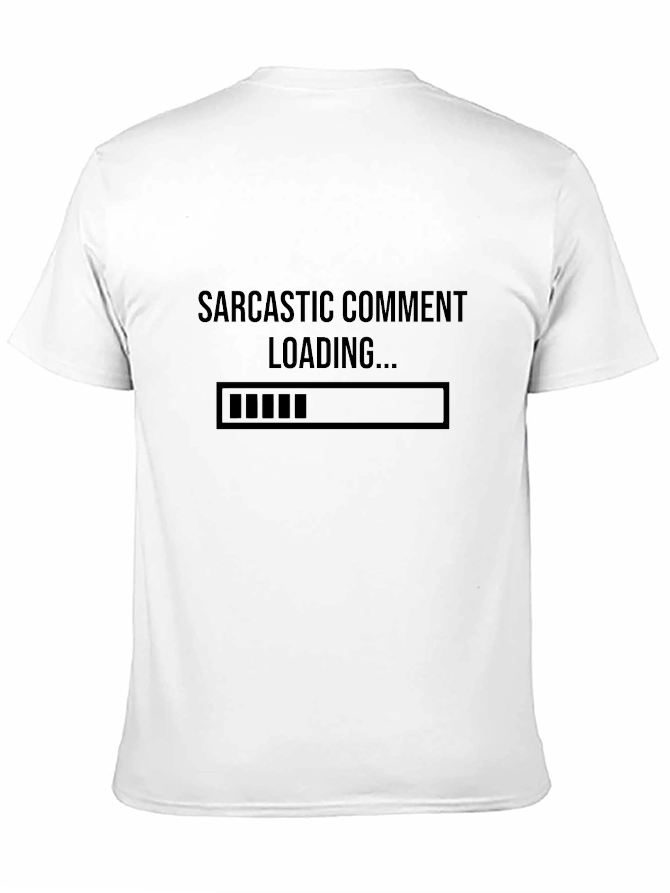 Sarcastic Comment Loading T-Shirt - Funny Humor Tee