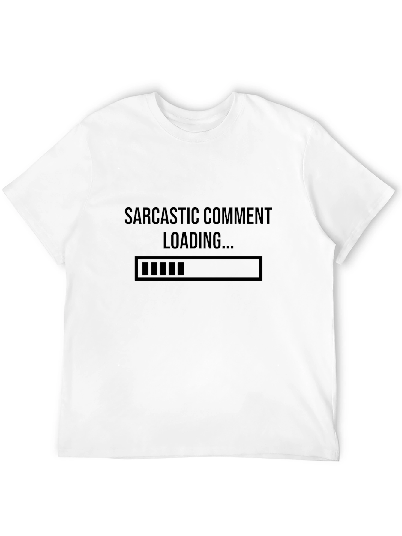 Sarcastic Comment Loading T-Shirt - Funny Humor Tee