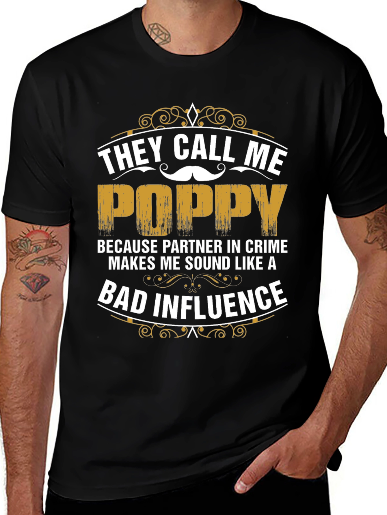 They Call Me Poppy T-Shirt - Bad Influence Tee