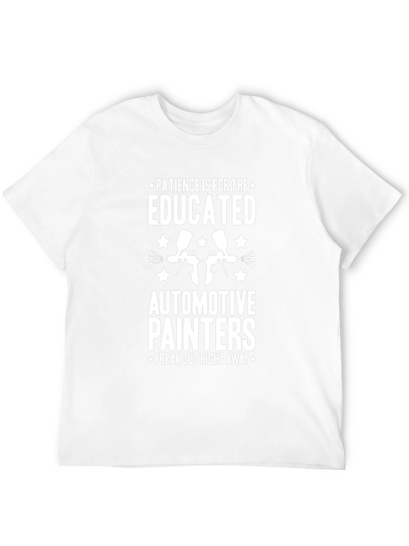 Patience Educated Automotive Painters T-Shirt