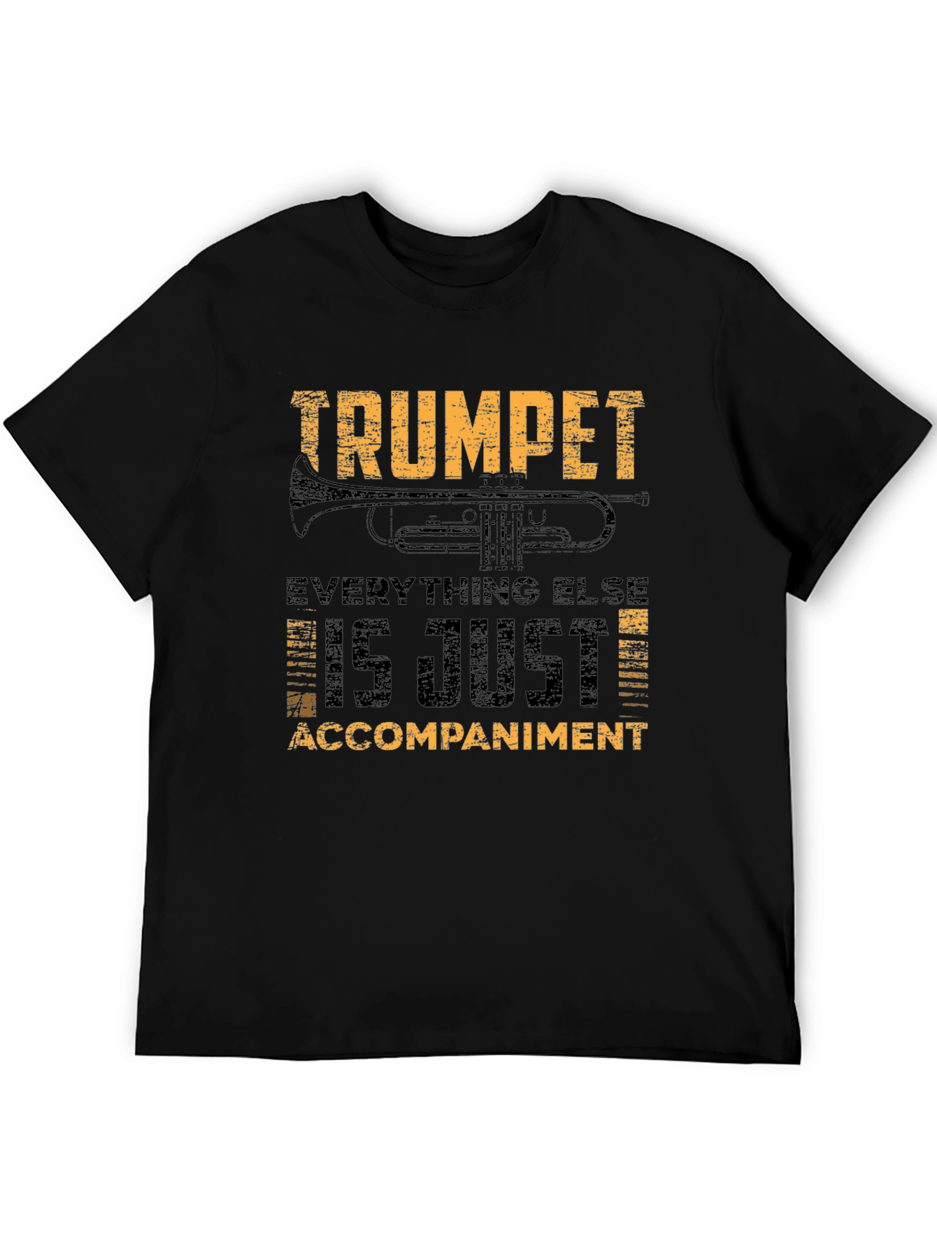 Trumpet is Just Accompaniment Graphic T-Shirt