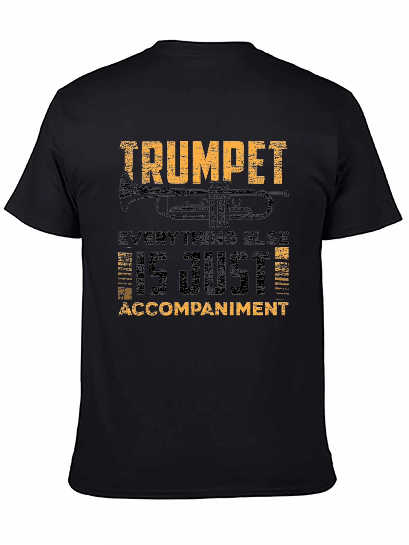 Trumpet is Just Accompaniment Graphic T-Shirt
