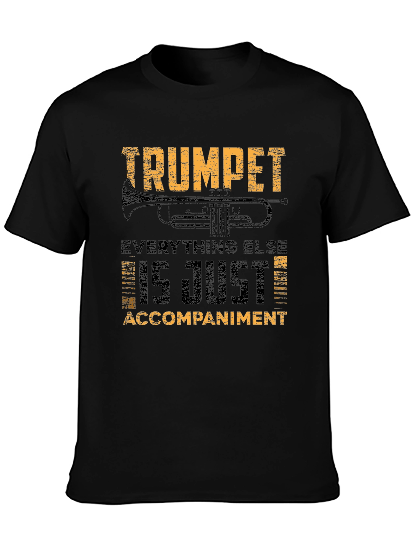 Trumpet is Just Accompaniment Graphic T-Shirt