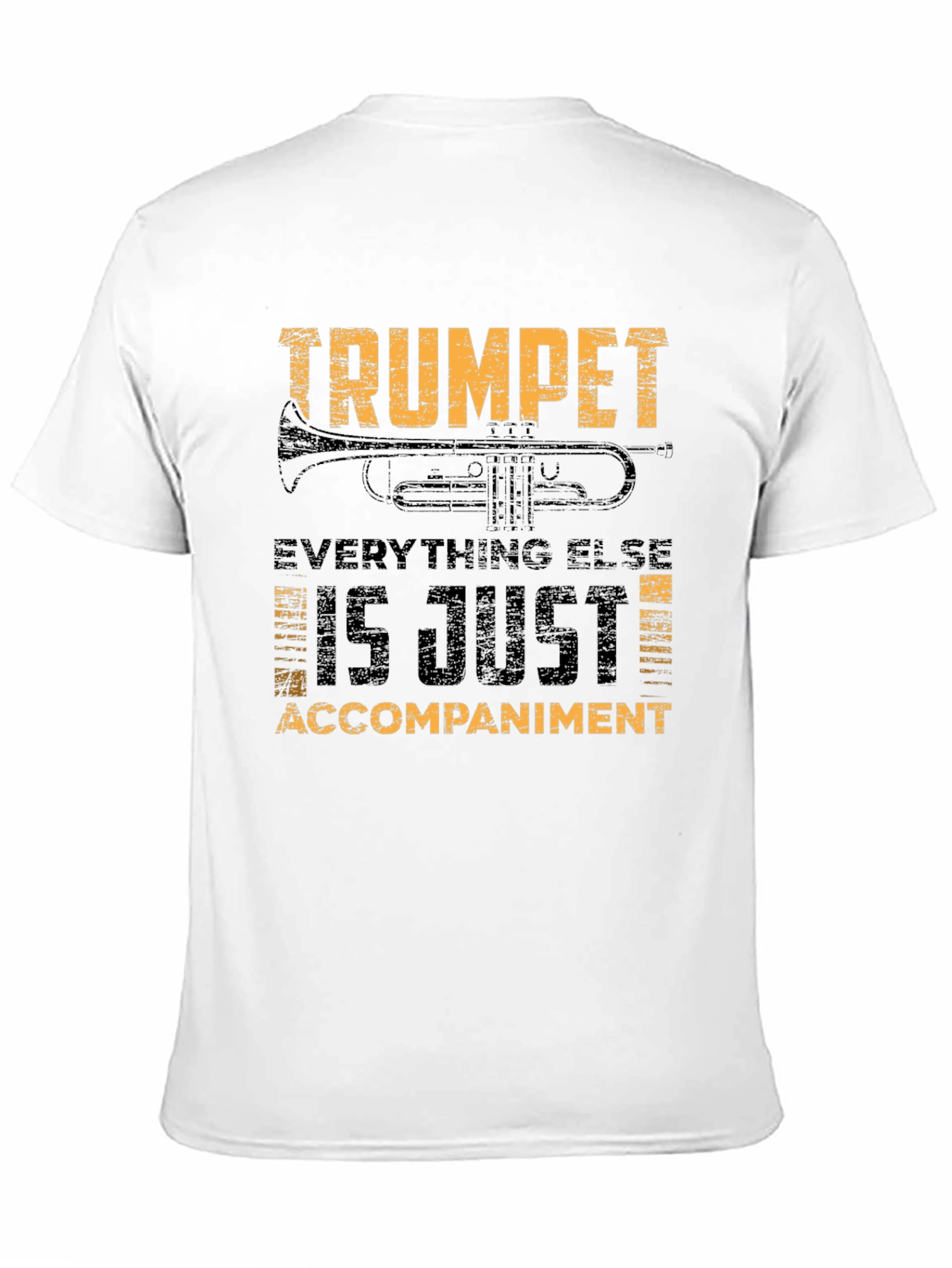 Trumpet is Just Accompaniment Graphic T-Shirt