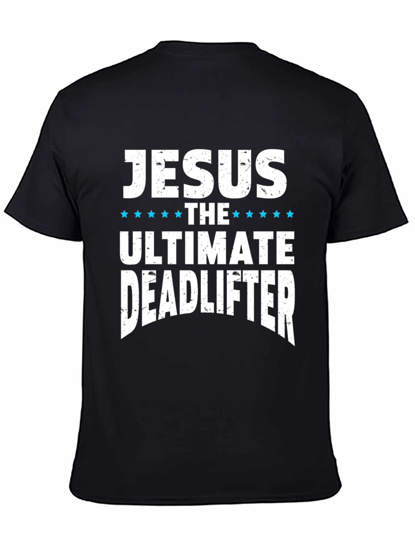 Jesus The Ultimate Deadlifter Graphic T-Shirt