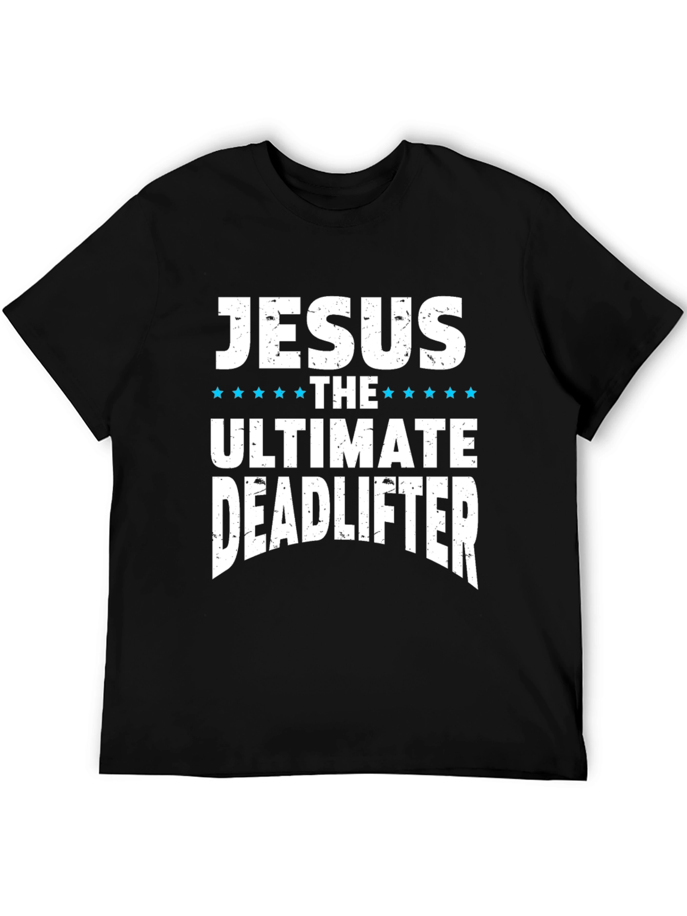 Jesus The Ultimate Deadlifter Graphic T-Shirt