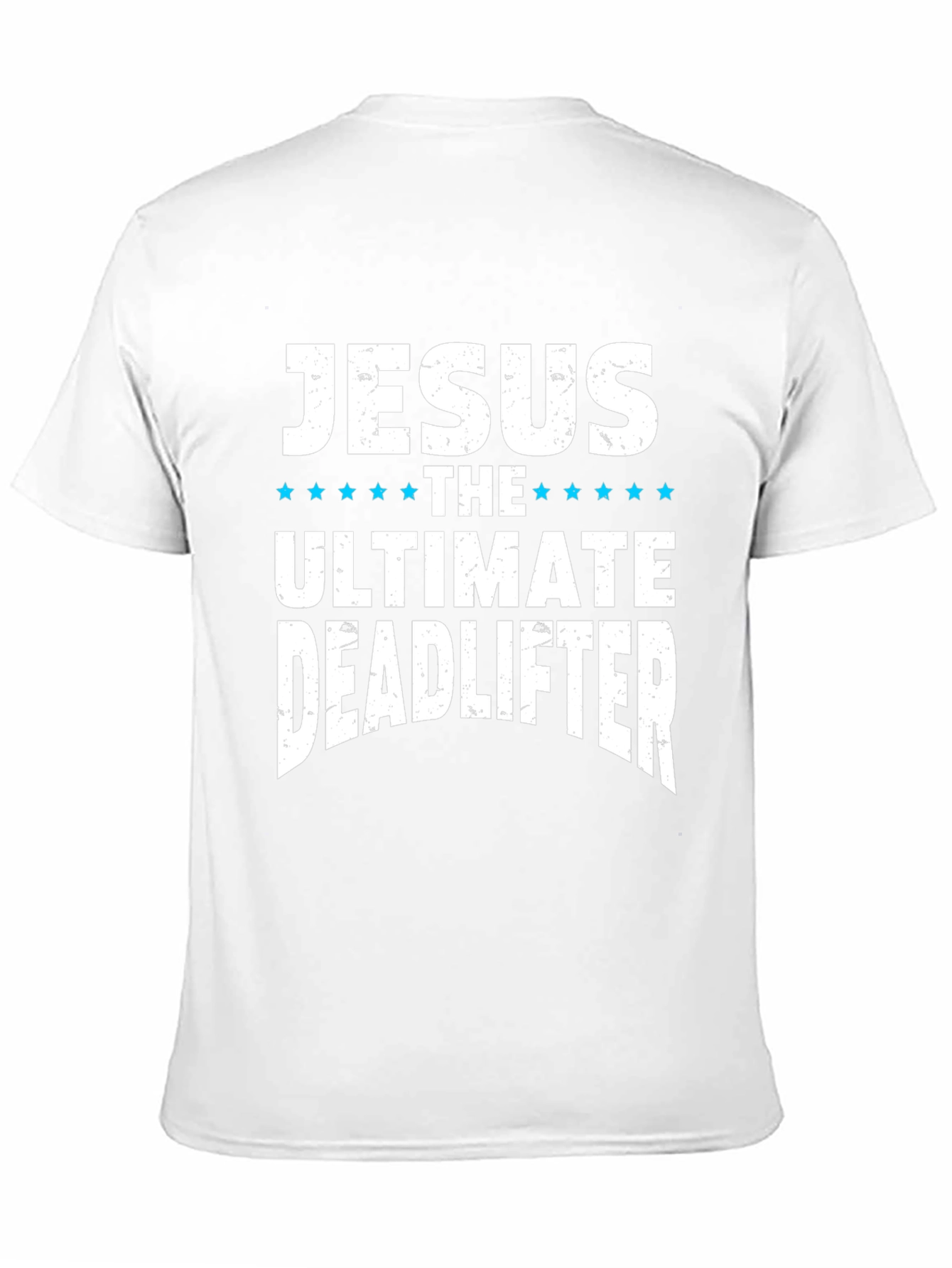 Jesus The Ultimate Deadlifter Graphic T-Shirt