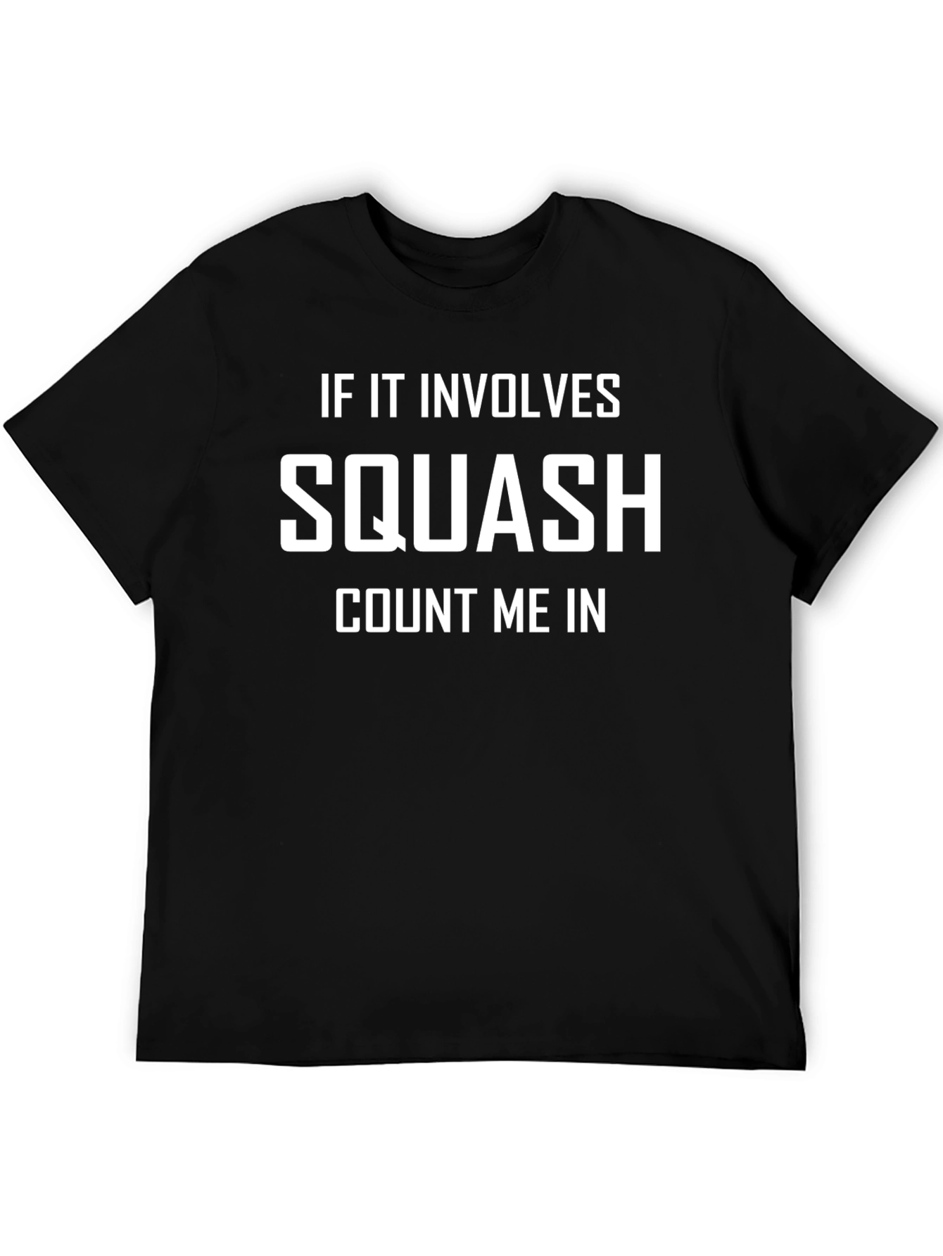 Squash Fan T-Shirt - Count Me In!