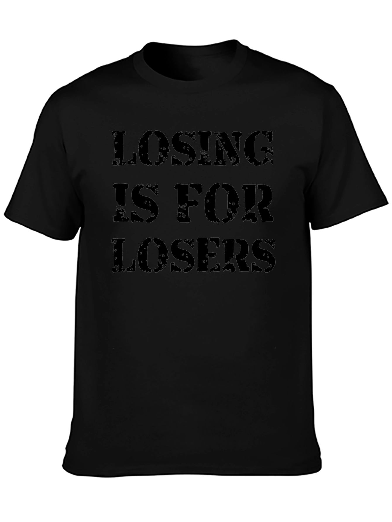 Losing Is For Losers Mens Black T-Shirt