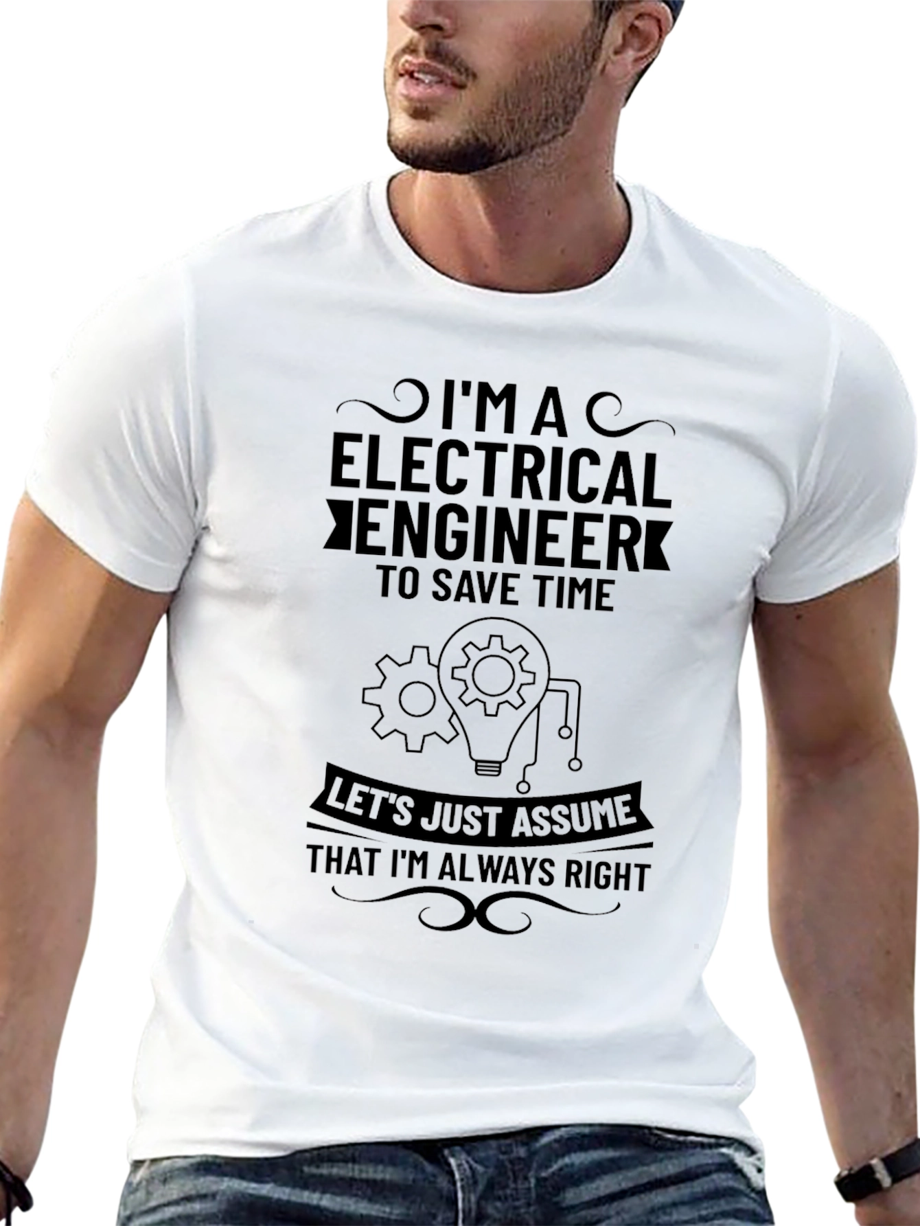 Electrical Engineer Funny T-Shirt - Always Right