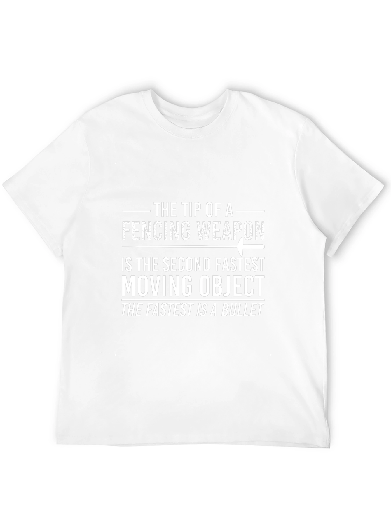 Fencing Weapon Second Fastest Object T-Shirt