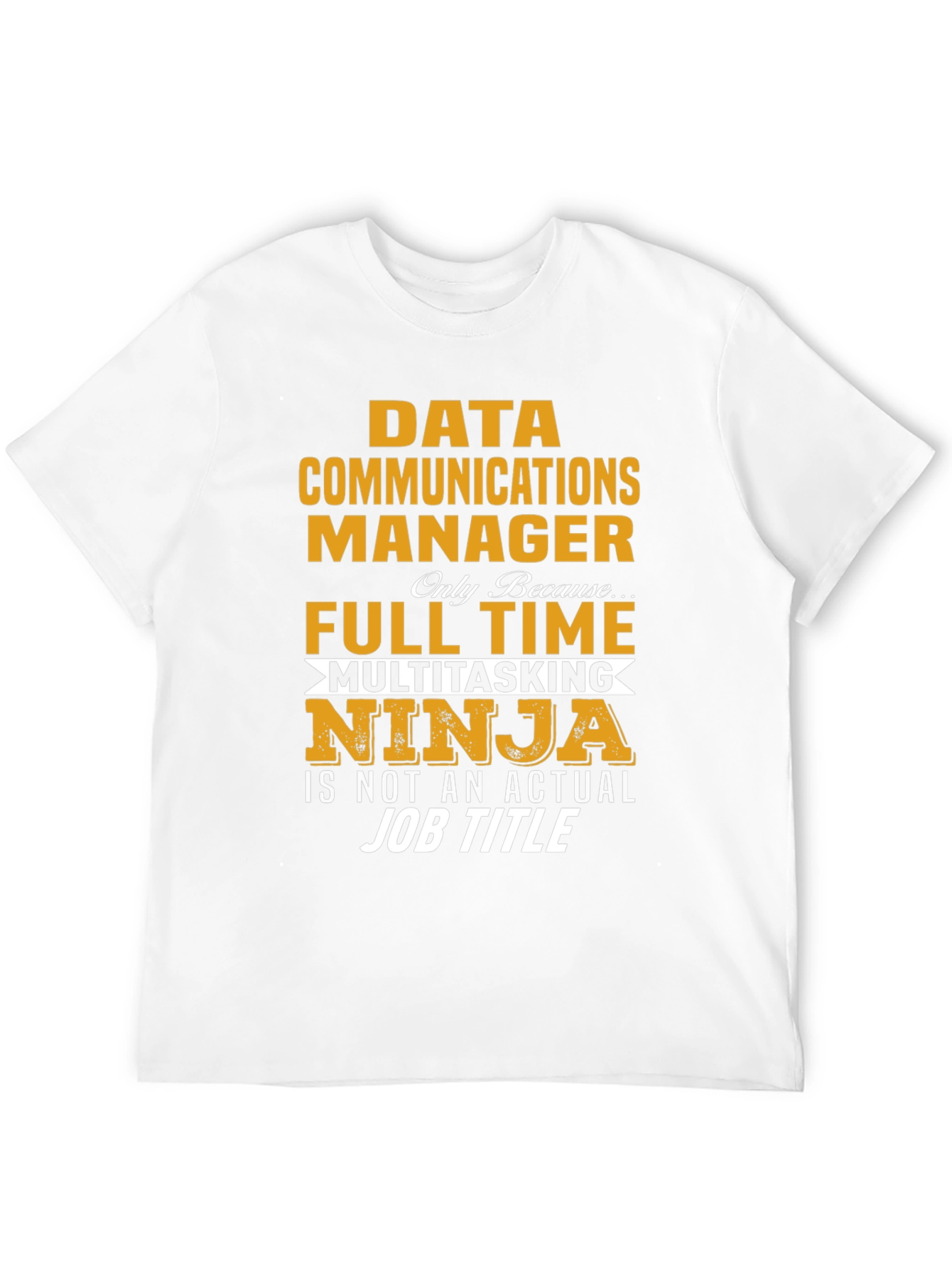 Data Communications Manager Ninja T-Shirt