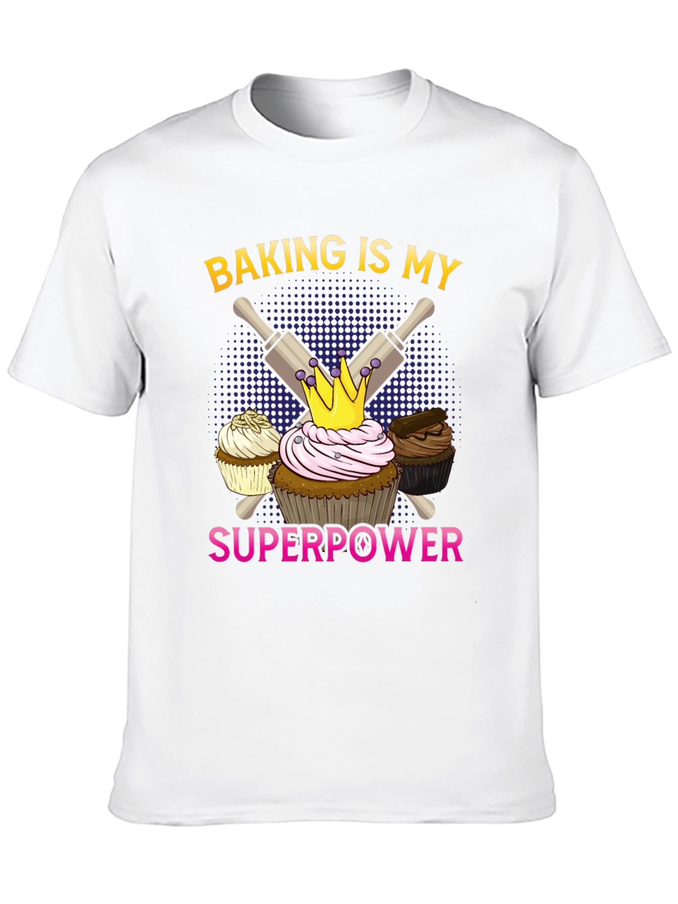 Baking is My Superpower T-Shirt Cupcake Design