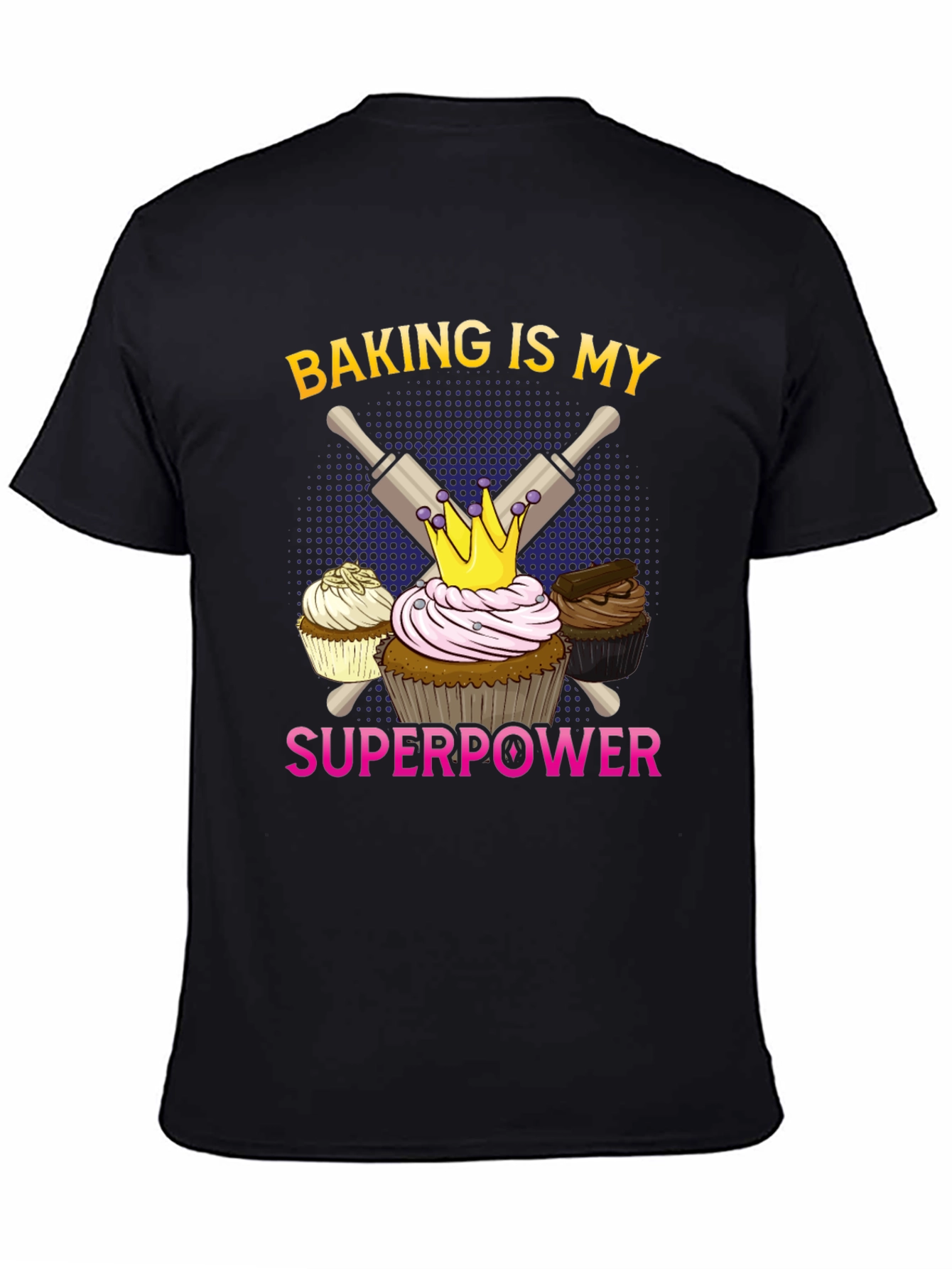 Baking is My Superpower T-Shirt Cupcake Design
