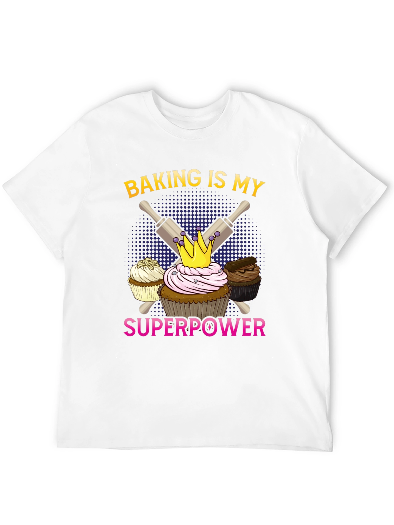 Baking is My Superpower T-Shirt Cupcake Design
