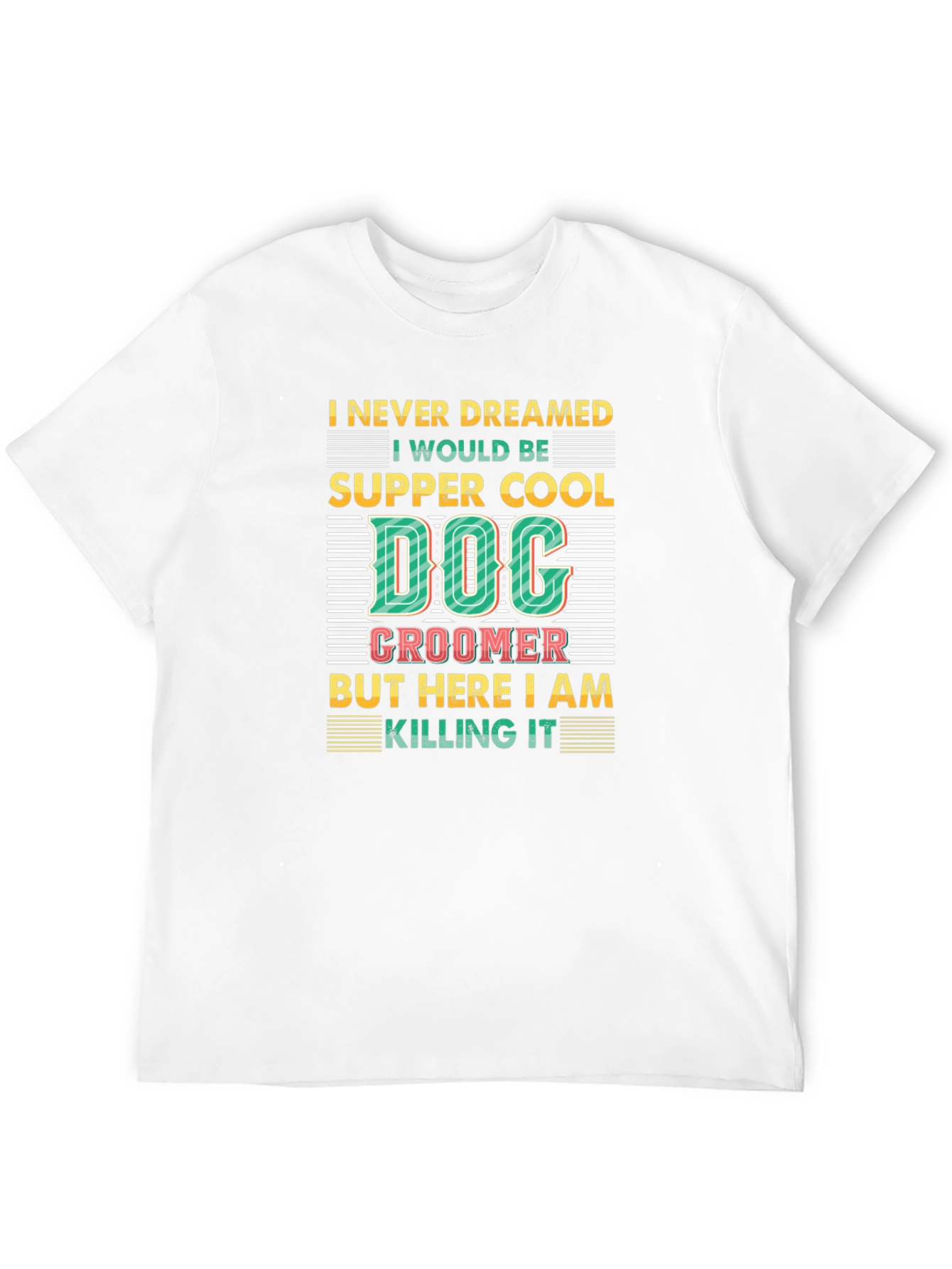 Dog Groomer T-Shirt -  Super Cool Dog Lover Tee