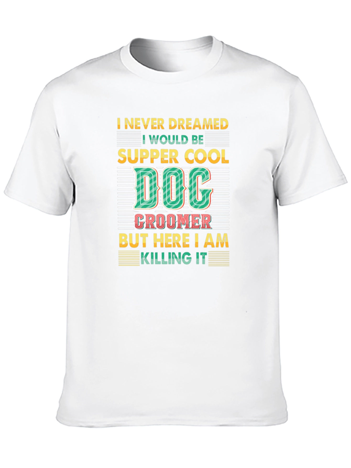 Dog Groomer T-Shirt -  Super Cool Dog Lover Tee