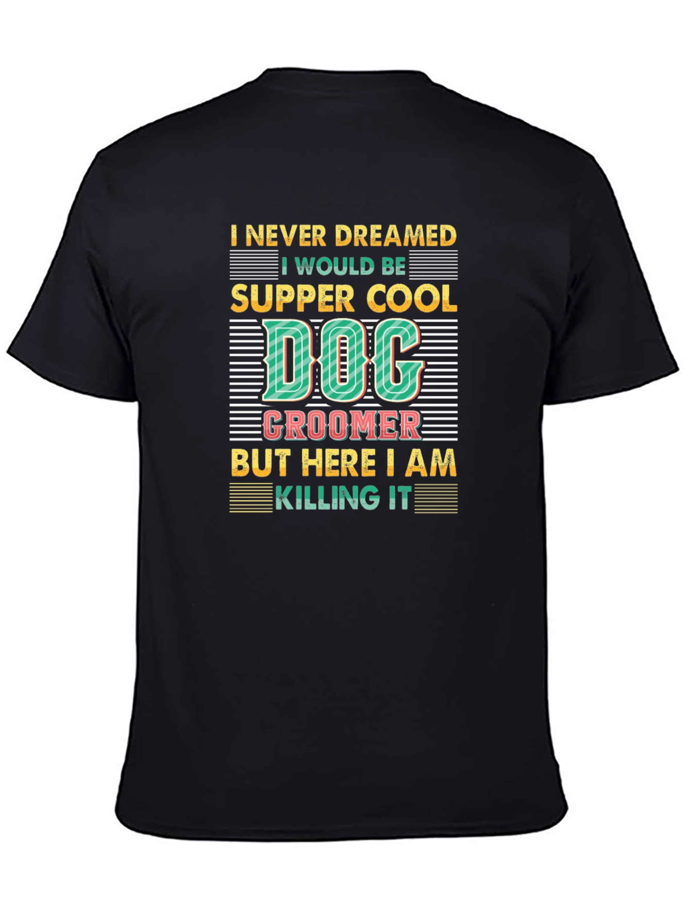 Dog Groomer T-Shirt -  Super Cool Dog Lover Tee