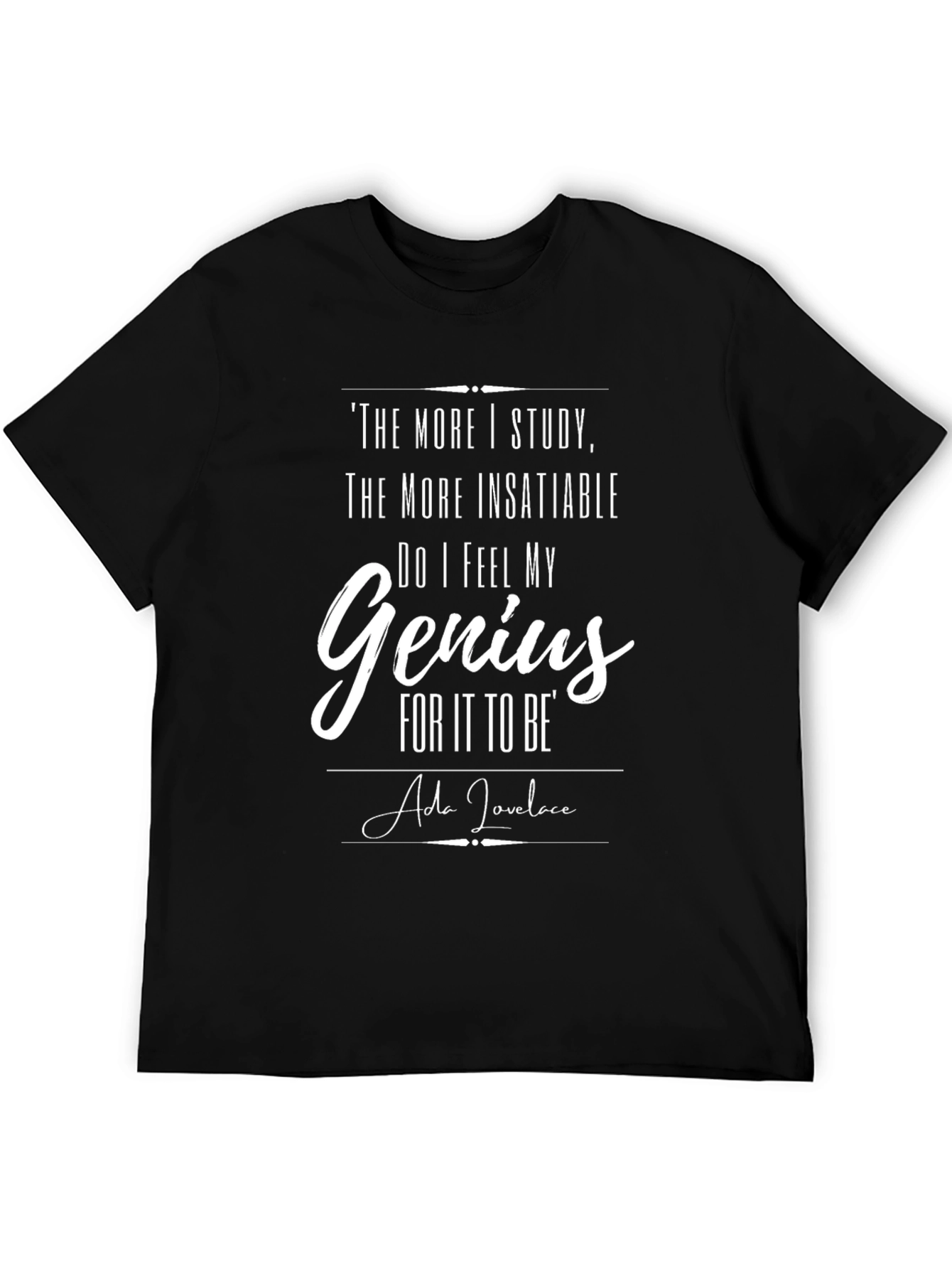 The More I Study Genius Black T-Shirt