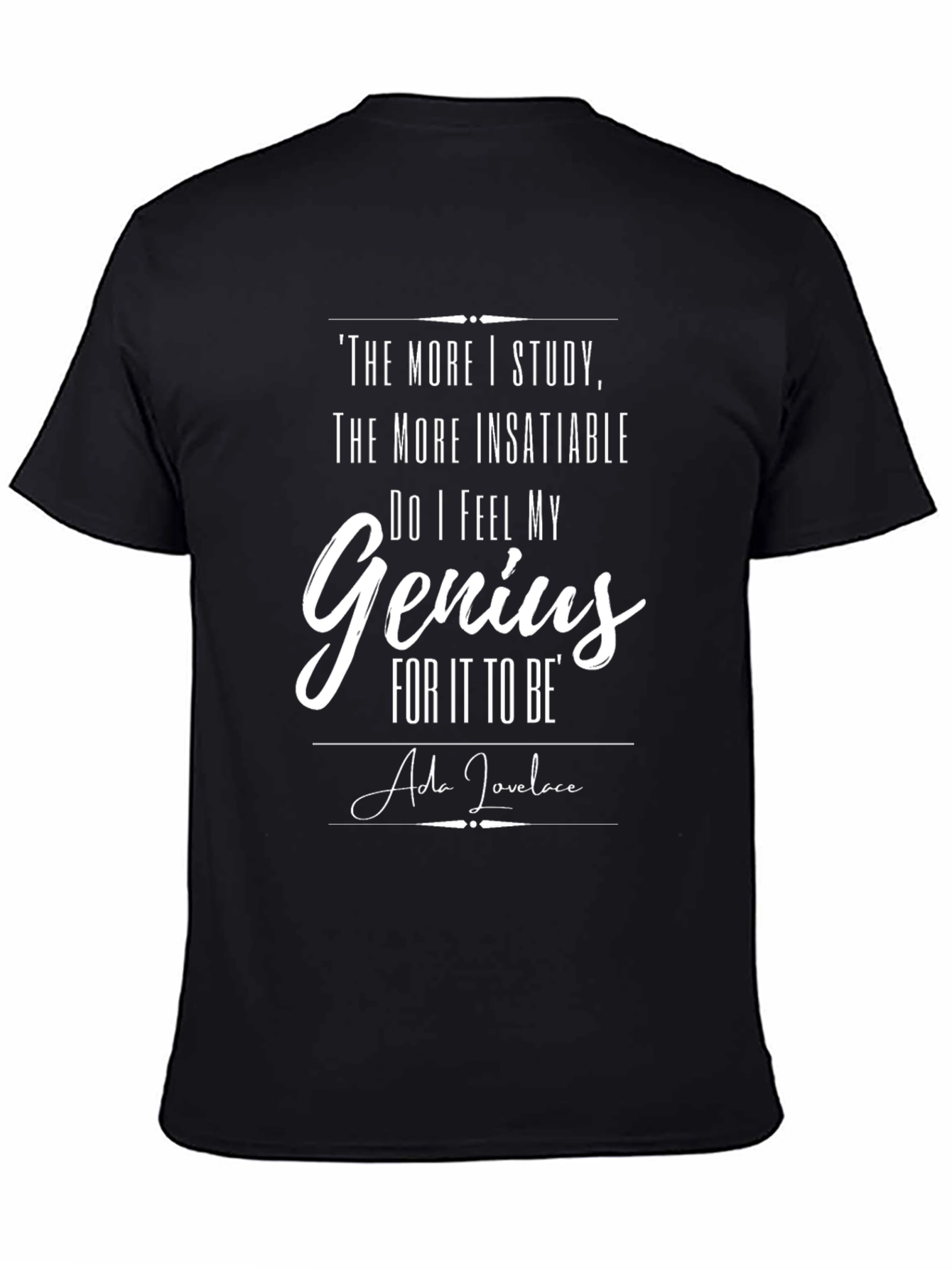 The More I Study Genius Black T-Shirt