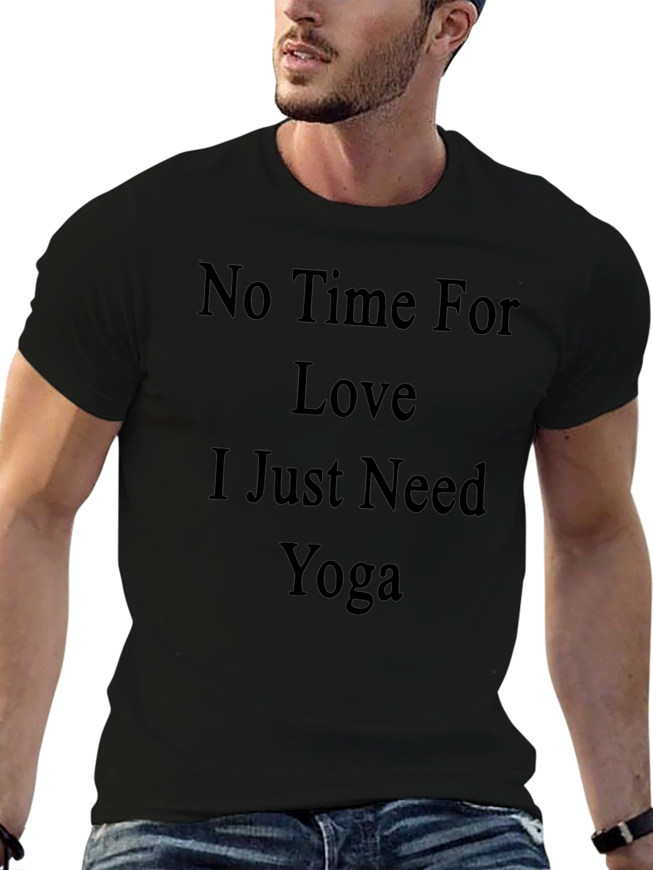No Time For Love Yoga T-Shirt
