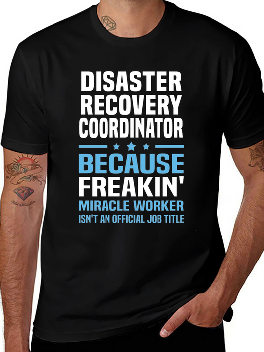 Disaster Recovery Coordinator Funny T-Shirt