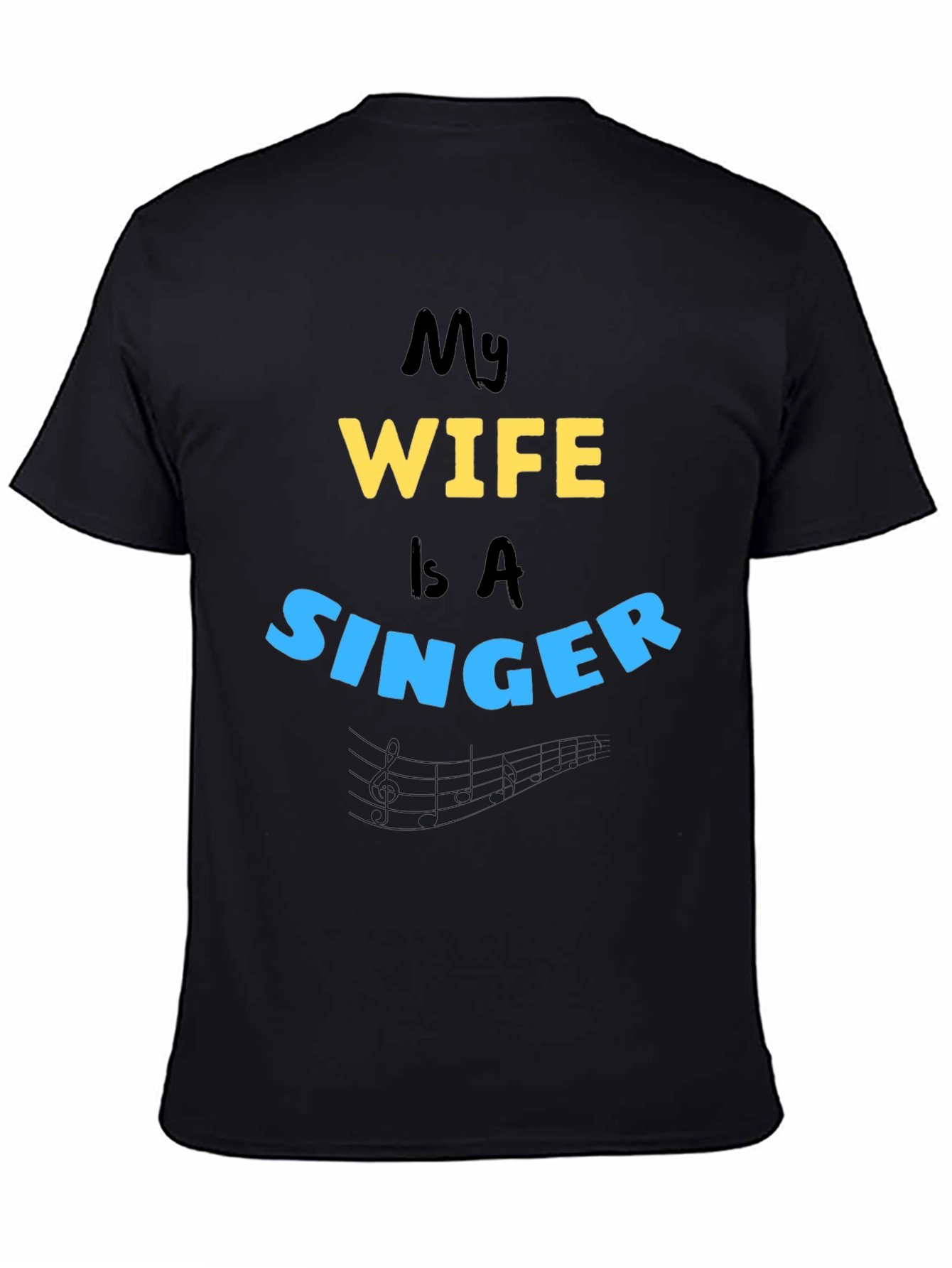 My Wife is A Singer - Husband Tee