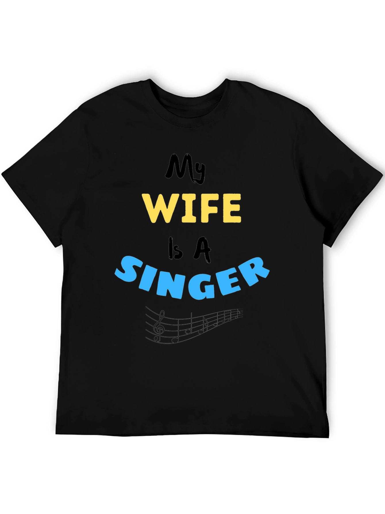 My Wife is A Singer - Husband Tee