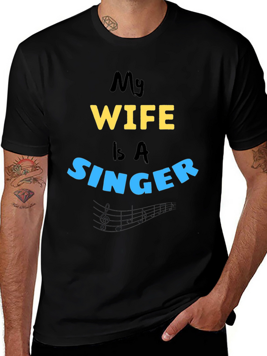 My Wife is A Singer - Husband Tee