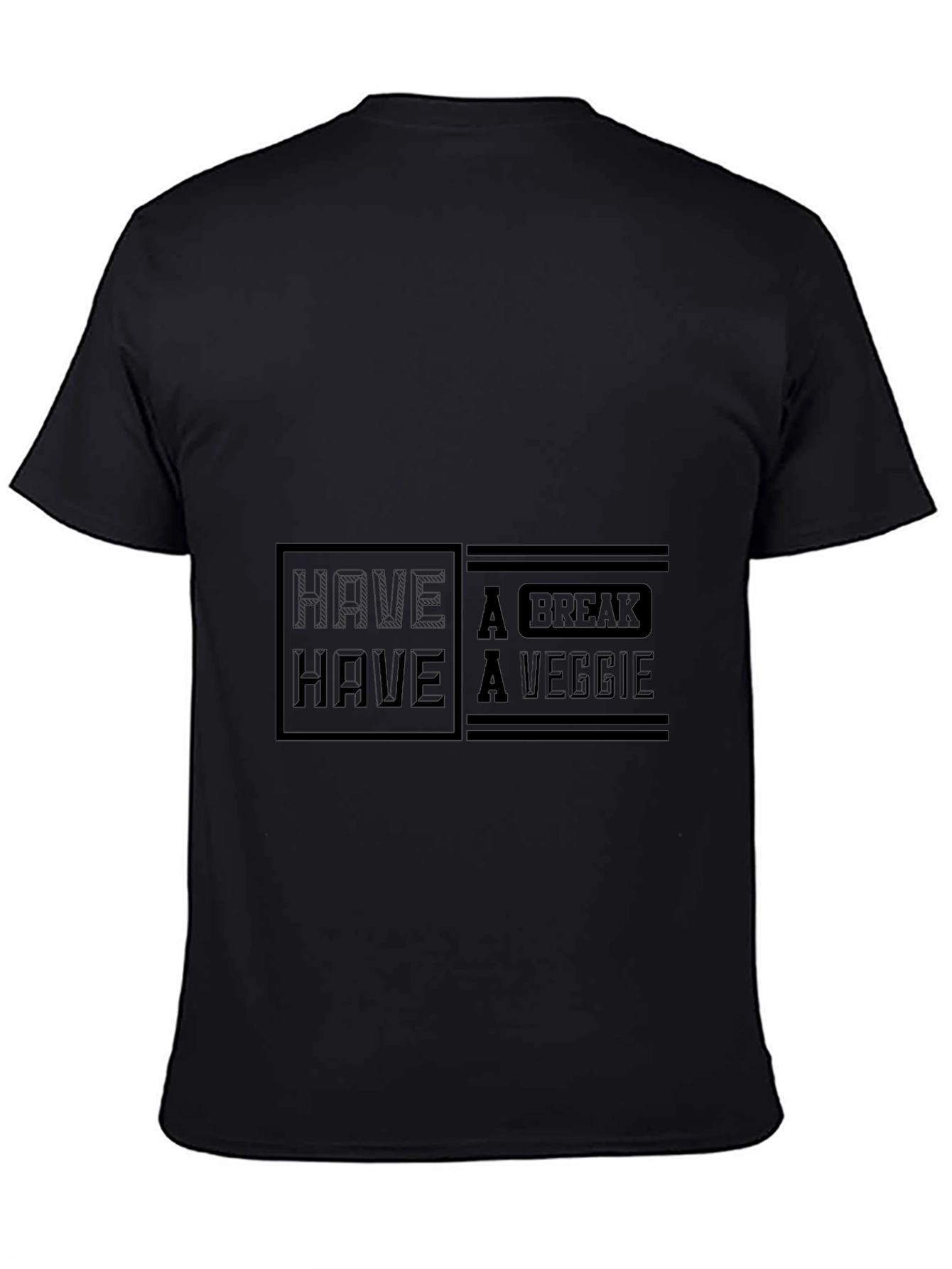 Have a Veggie Break T-Shirt
