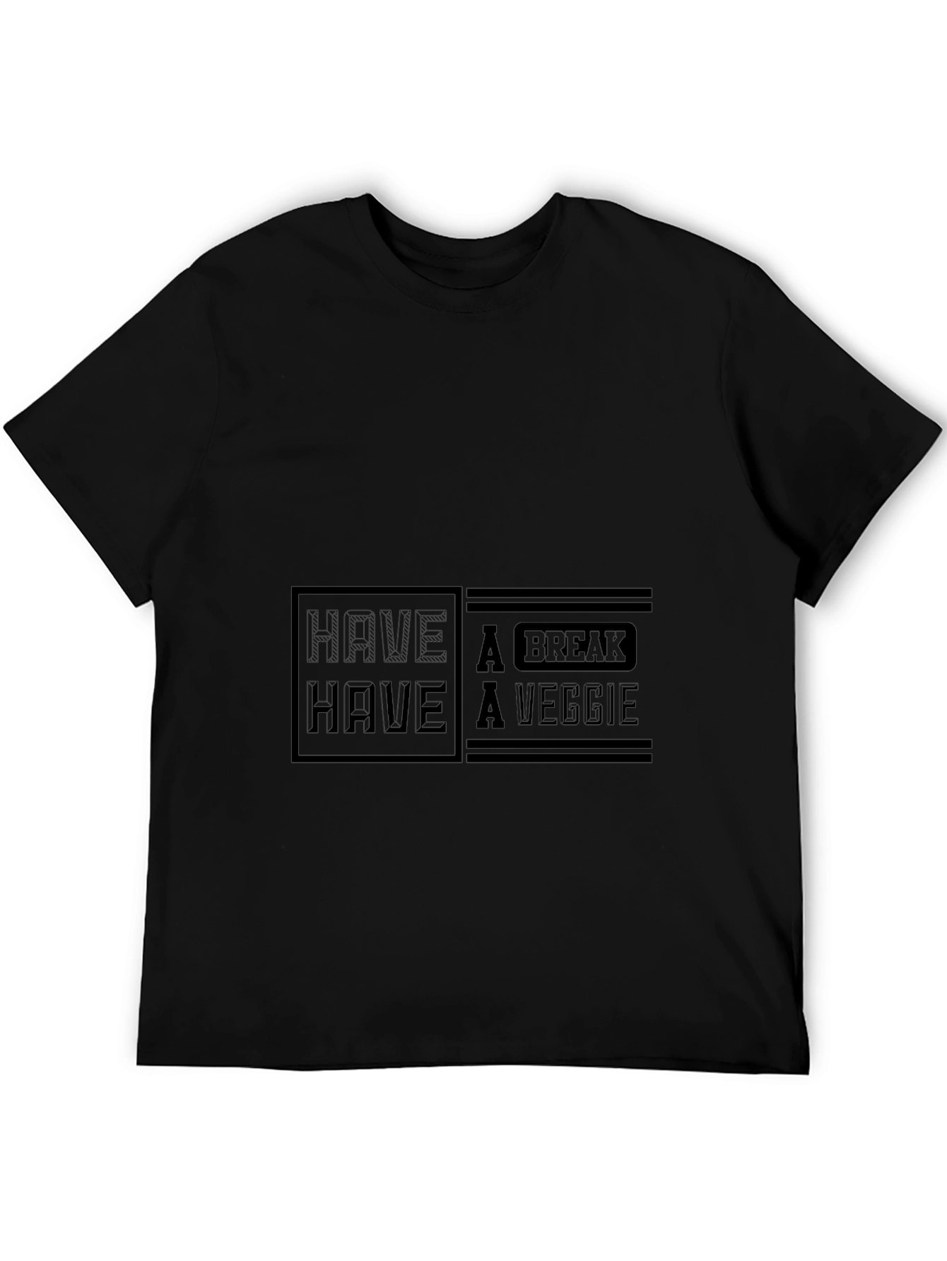 Have a Veggie Break T-Shirt