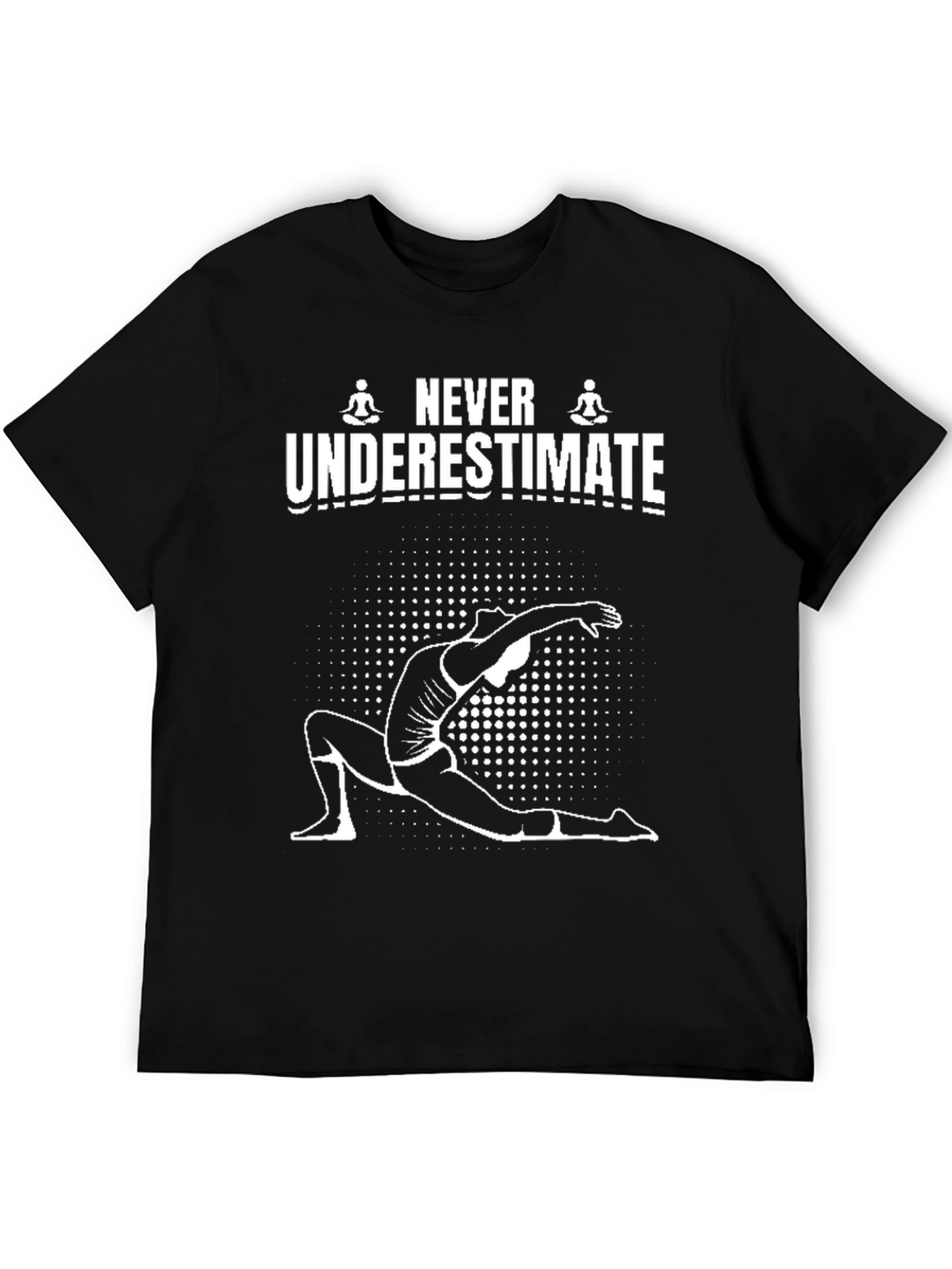Yoga Lover T-Shirt - Never Underestimate a Yogi