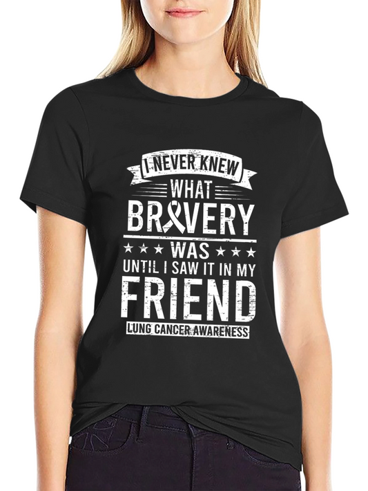 Lung Cancer Awareness T-Shirt Bravery Friend
