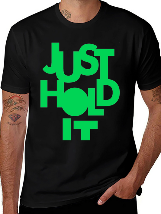 Just Hold It Graphic Tee - Black Crew Neck T-Shirt