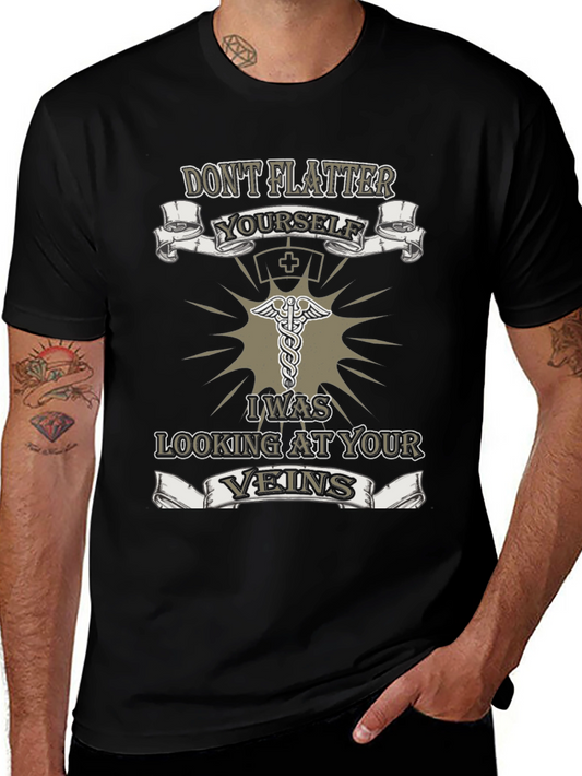 Nurse Vein T-Shirt - Dont Flatter Yourself