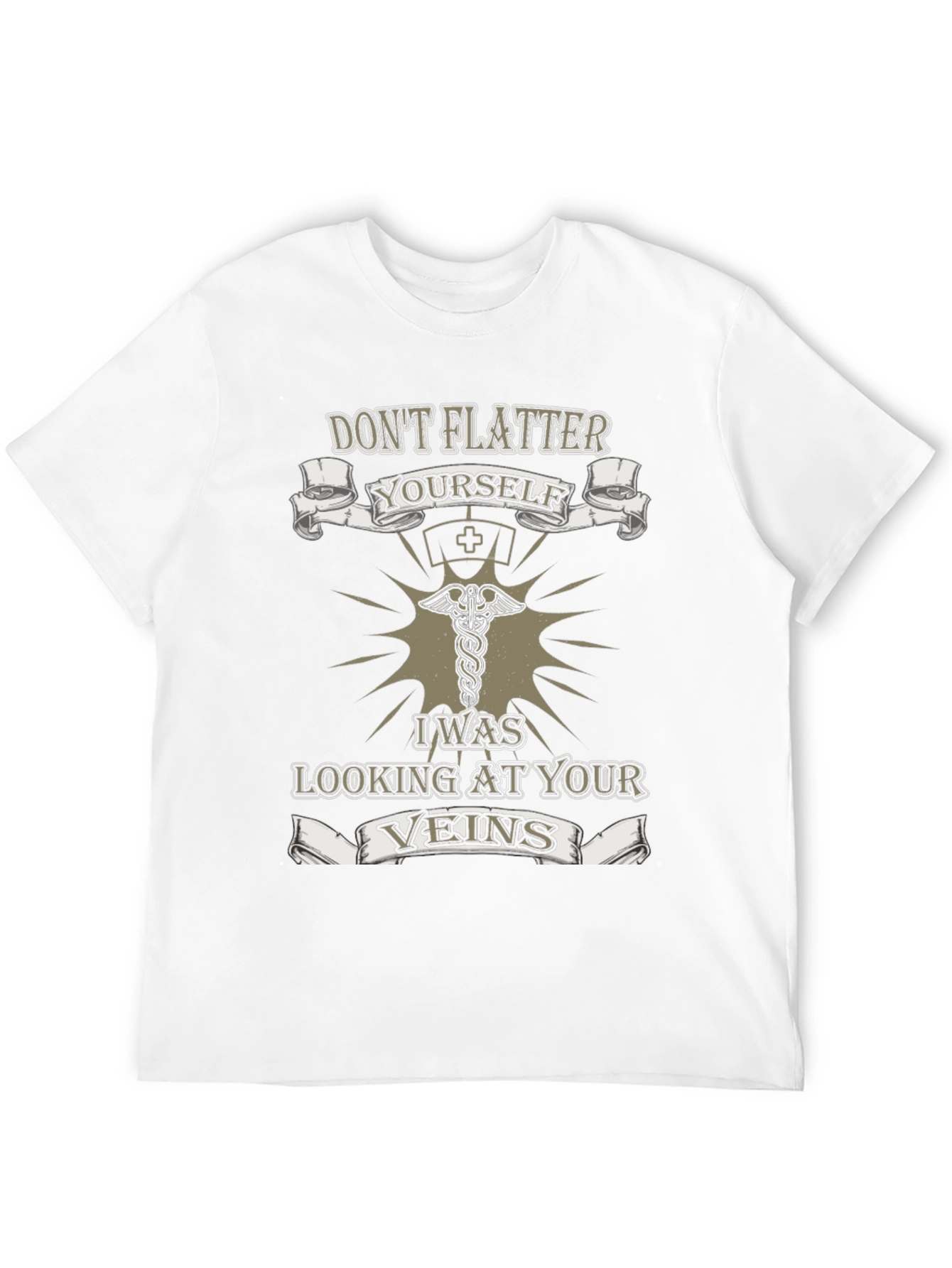 Nurse Vein T-Shirt - Dont Flatter Yourself