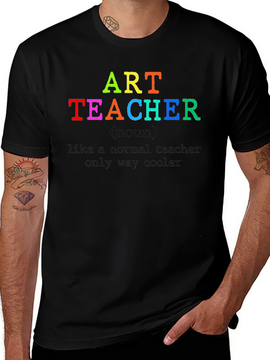 Art Teacher T-Shirt - Cool Teacher Novelty Tee