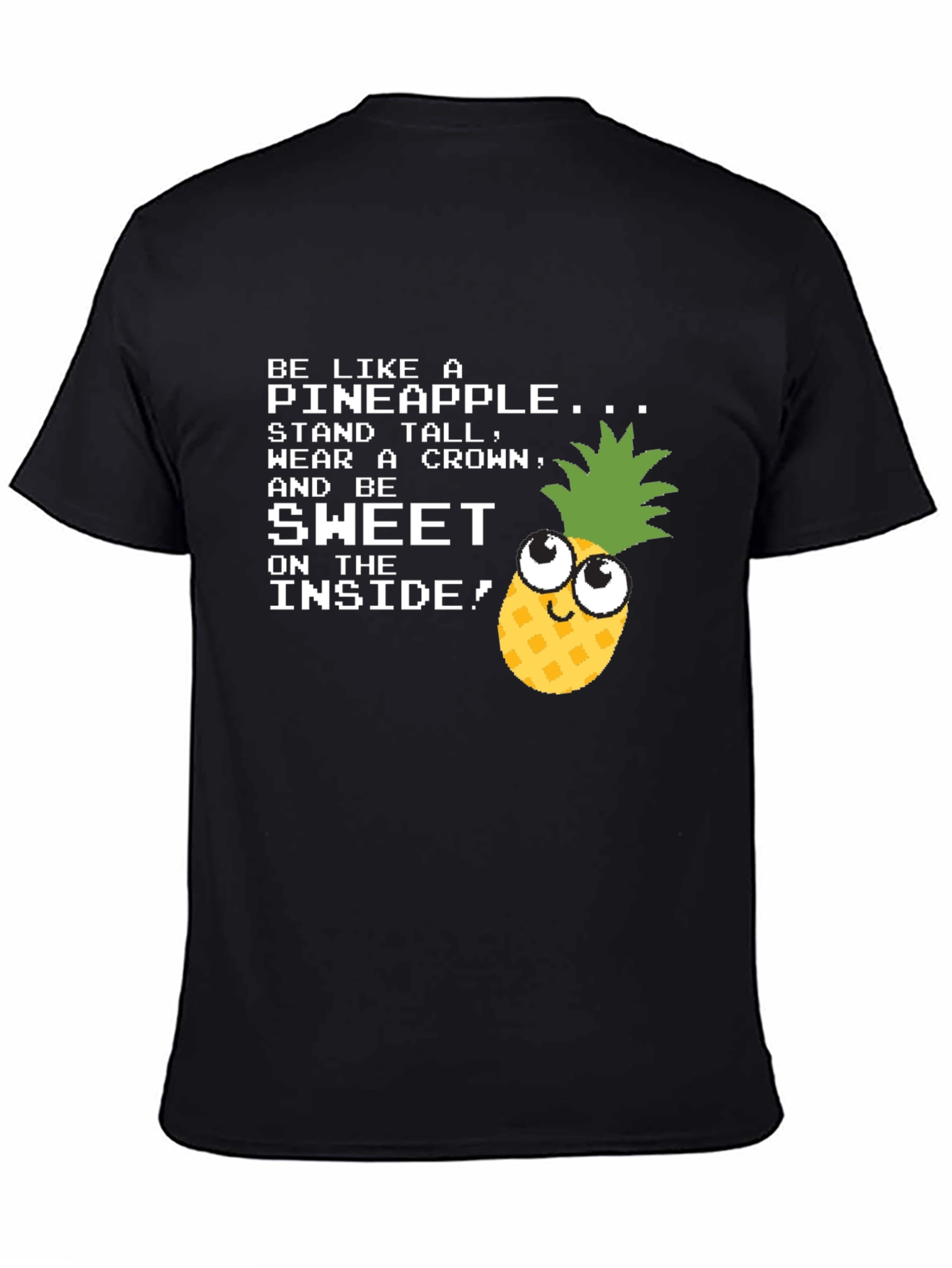 Be Like a Pineapple Funny Graphic T-Shirt